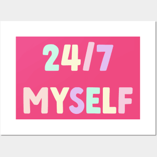 24/7 Myself Posters and Art